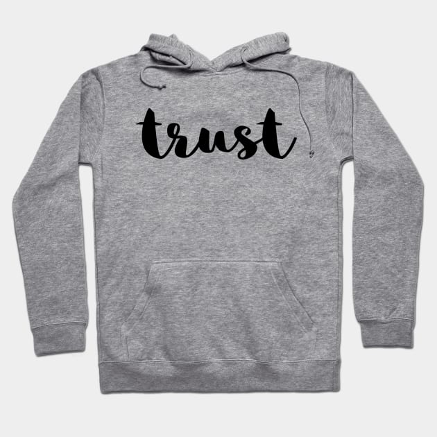 trust Hoodie by ChristinaNorth